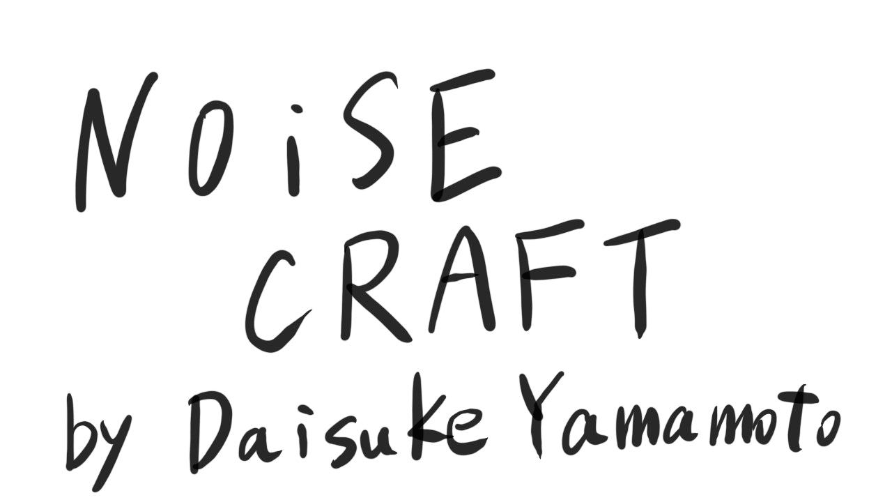 Noiscraft
